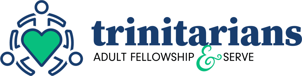 Trinitarians Adult Fellowship & Serve